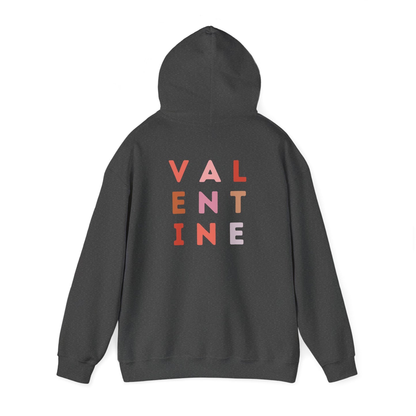 Valentine's Day VALENTINE- Hooded Sweatshirt!