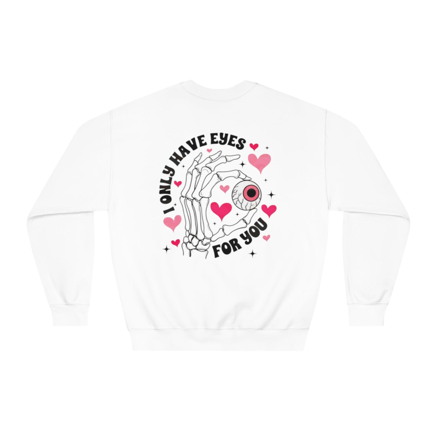 Valentine's Day EYES FOR YOU Sweatshirt