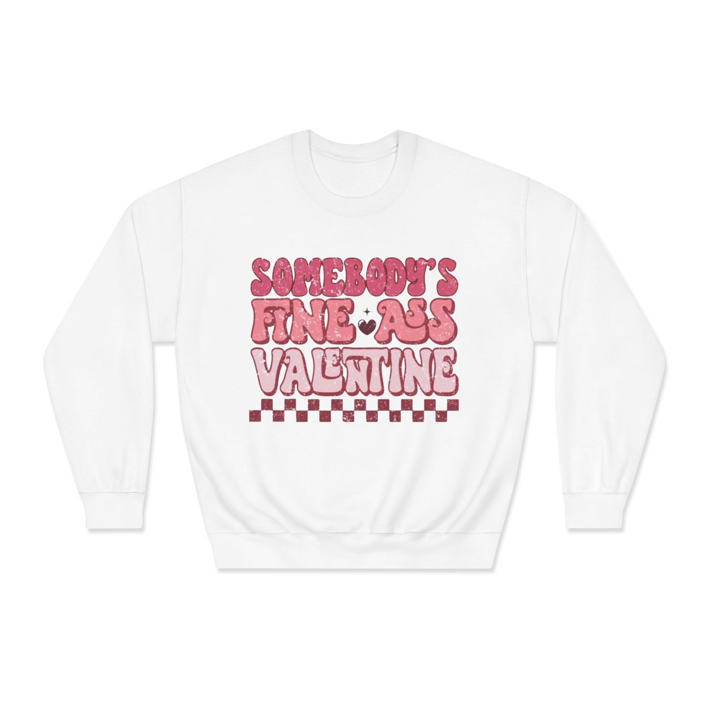Valentine's Day Somebody's Fine Ass Valentine Sweatshirt