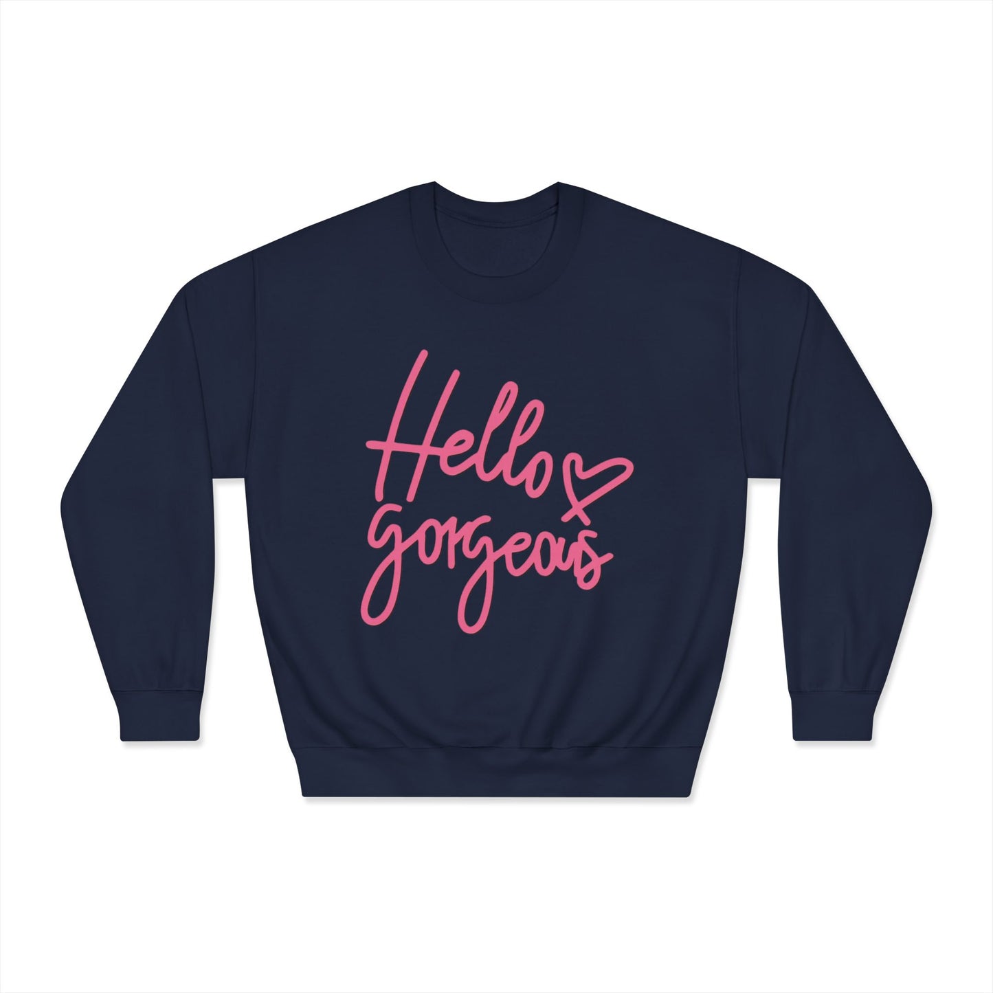Valentine's Day Hello gorgeous Sweatshirt