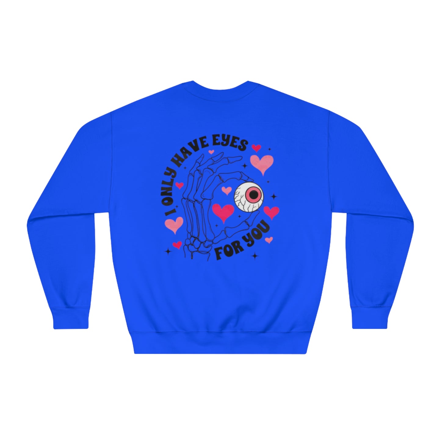 Valentine's Day EYES FOR YOU Sweatshirt