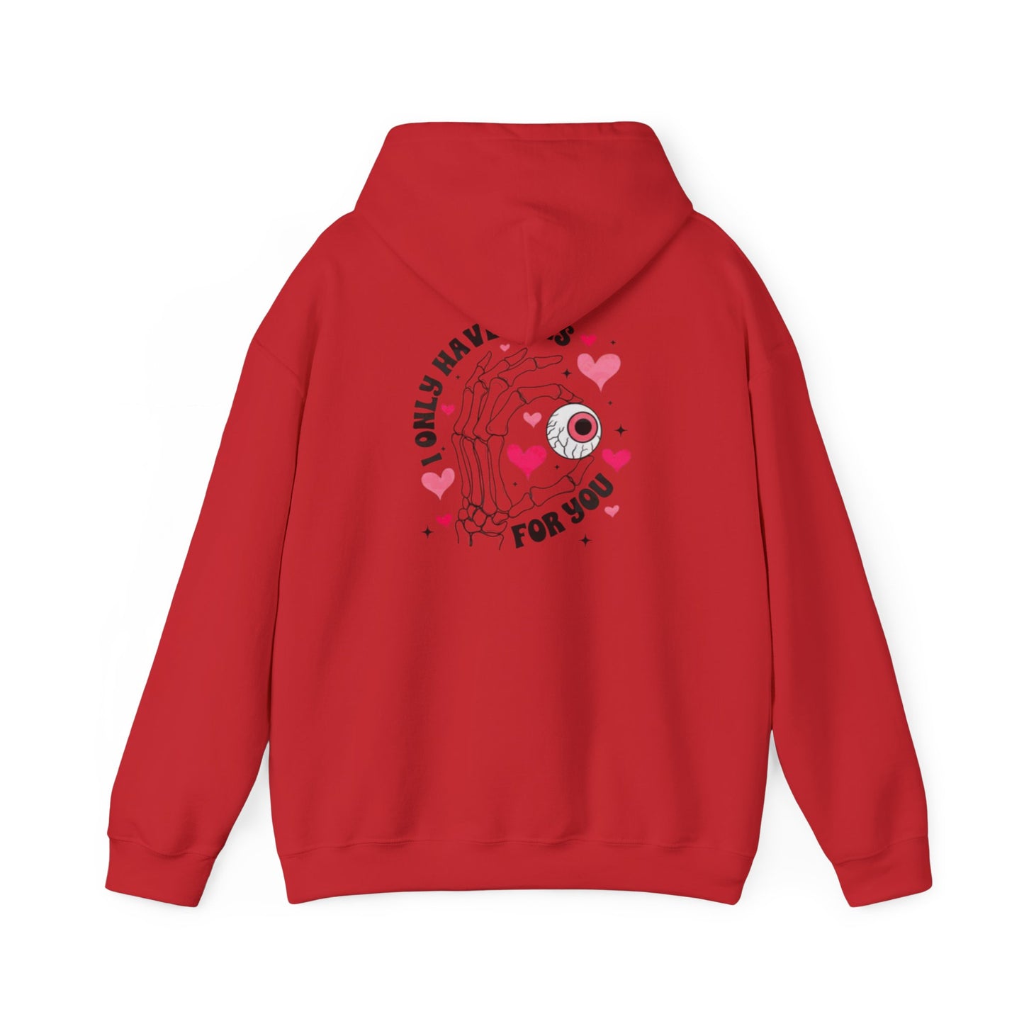 Valentine's Day EYES FOR YOU- Hooded Sweatshirt!