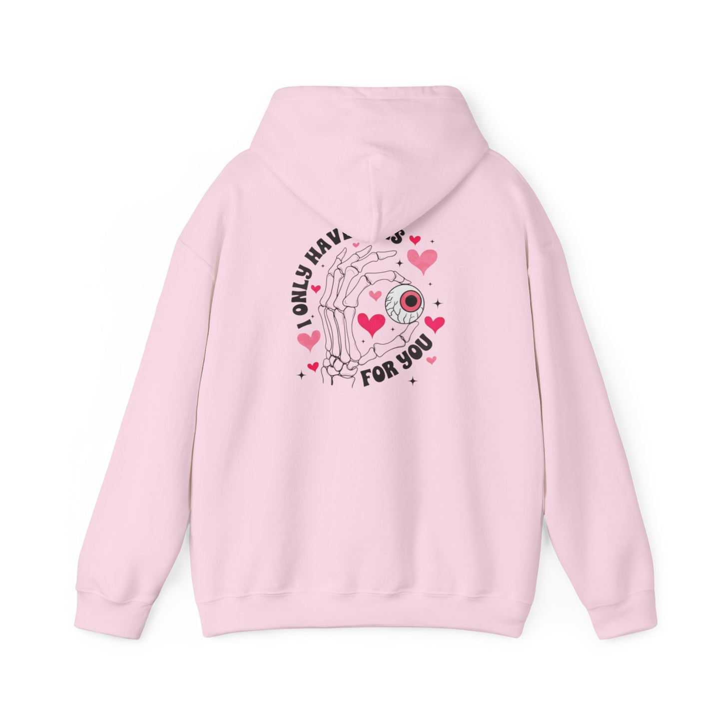 Valentine's Day EYES FOR YOU- Hooded Sweatshirt!