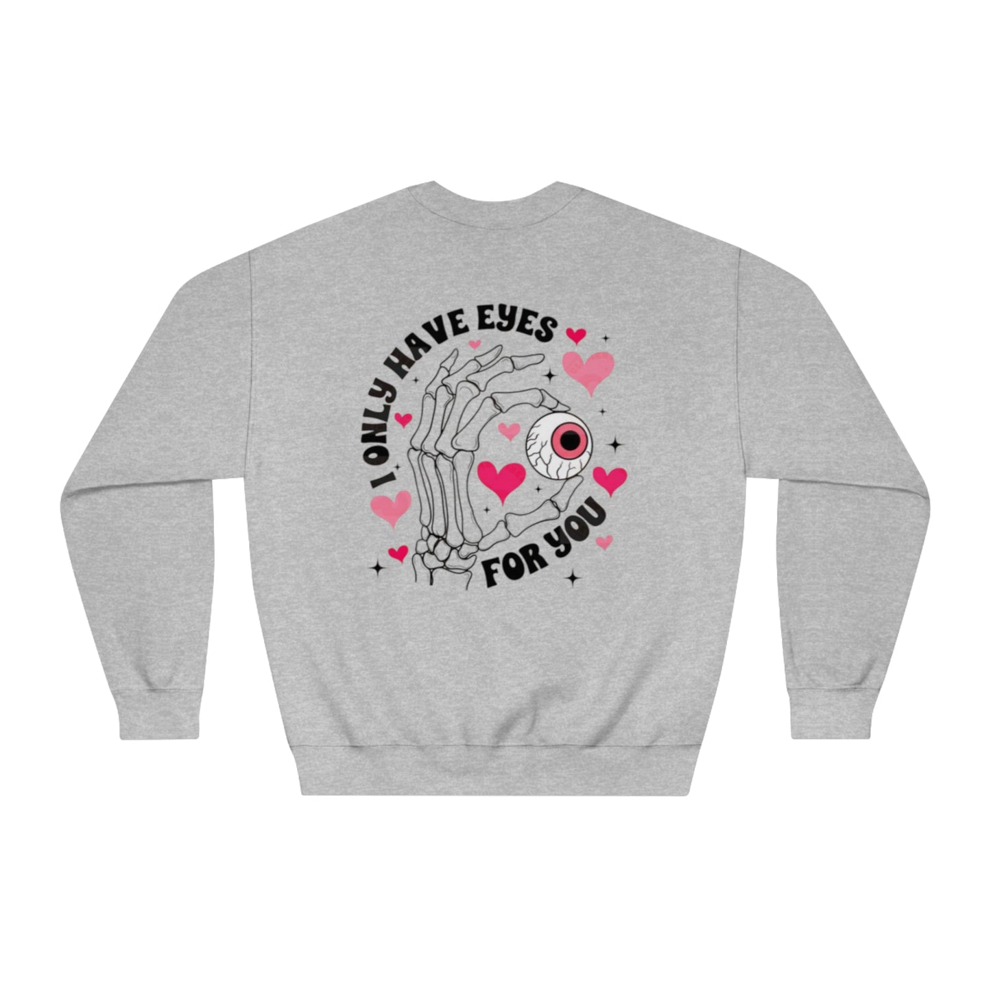 Valentine's Day EYES FOR YOU Sweatshirt