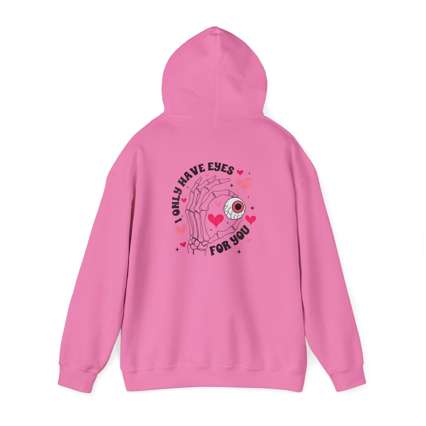 Valentine's Day EYES FOR YOU- Hooded Sweatshirt!