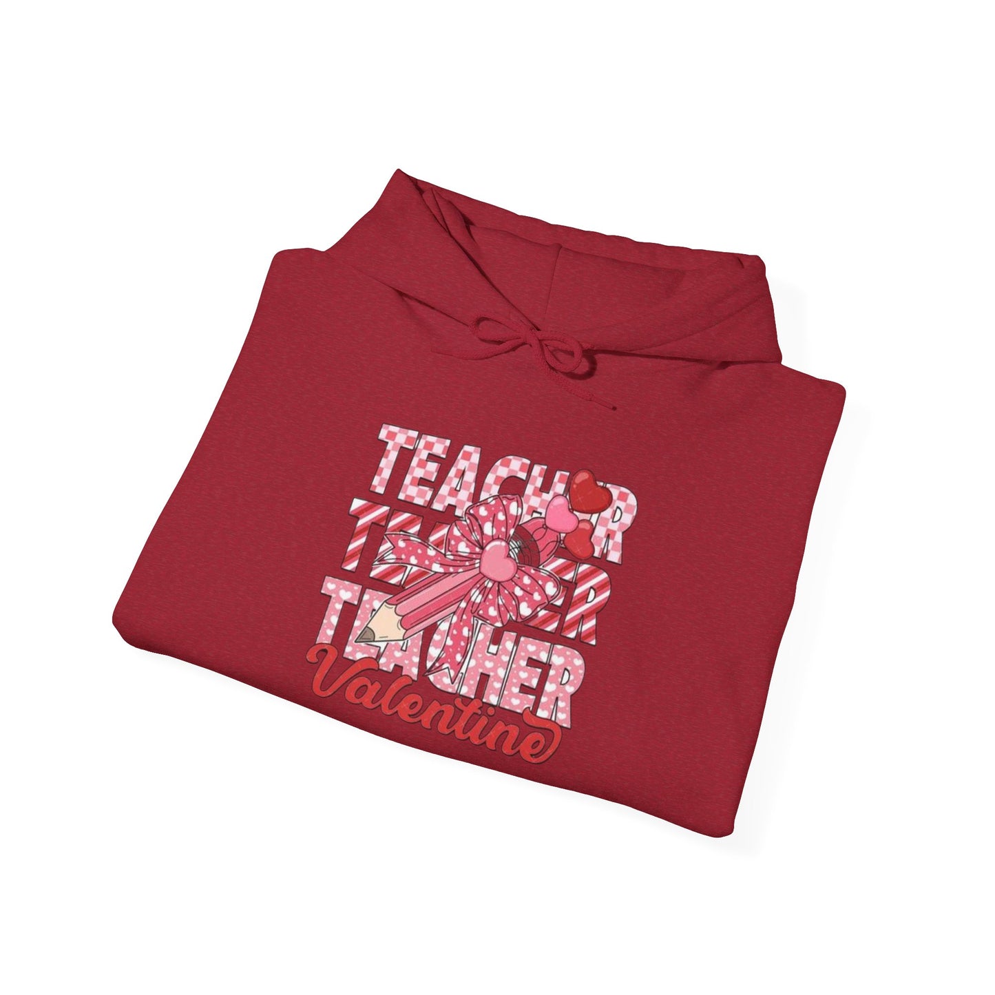 Valentine's Day Teacher- Hooded Sweatshirt!