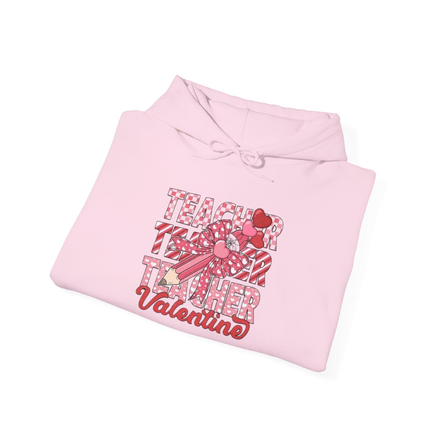 Valentine's Day Teacher- Hooded Sweatshirt!
