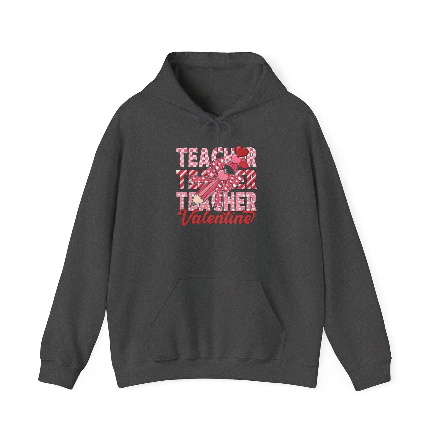 Valentine's Day Teacher- Hooded Sweatshirt!
