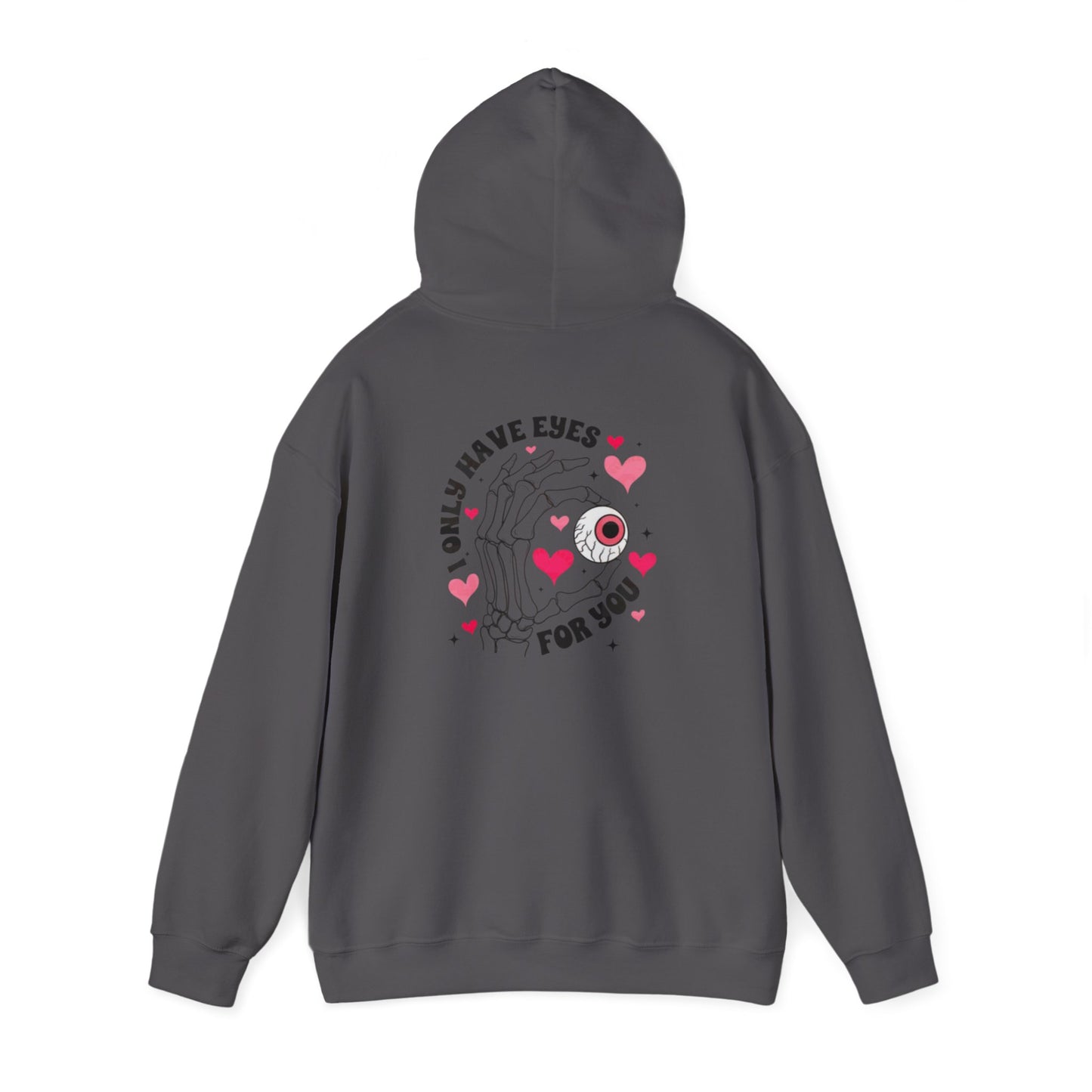 Valentine's Day EYES FOR YOU- Hooded Sweatshirt!