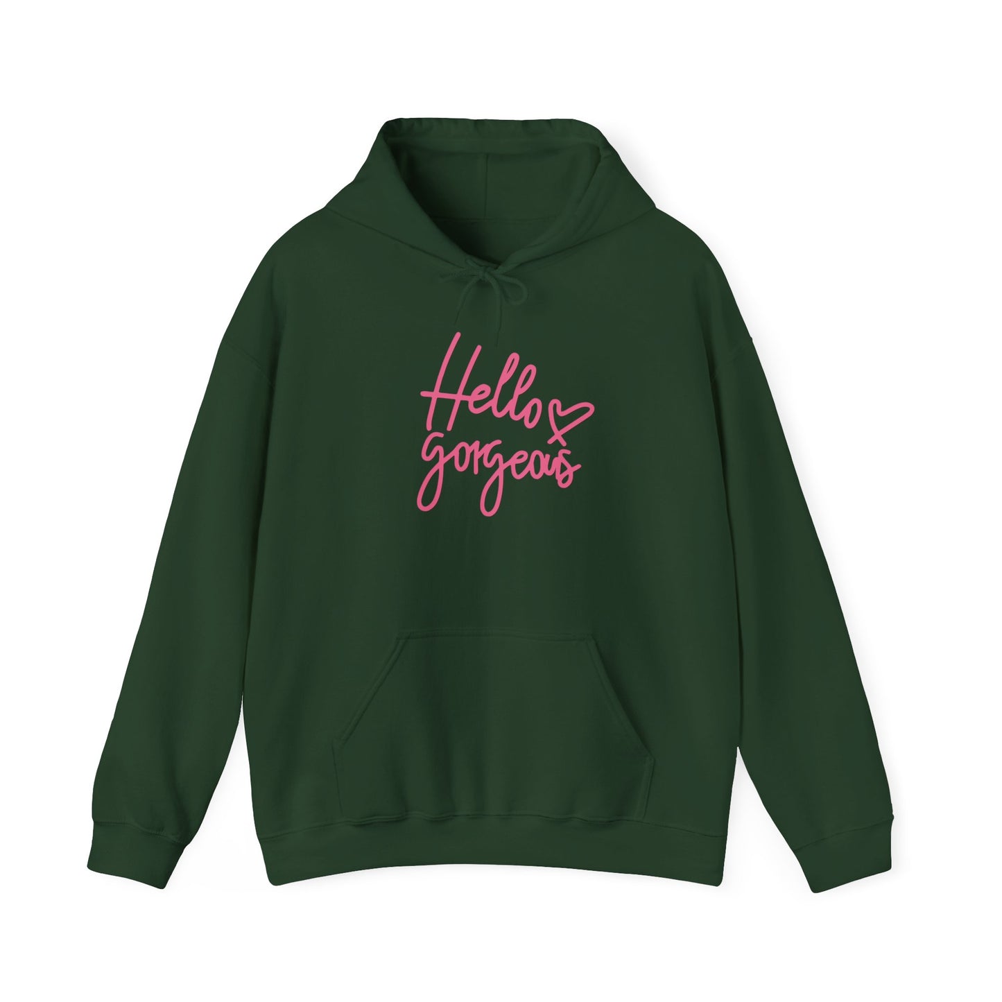 Valentine's Day Hello gorgeous- Hooded Sweatshirt!