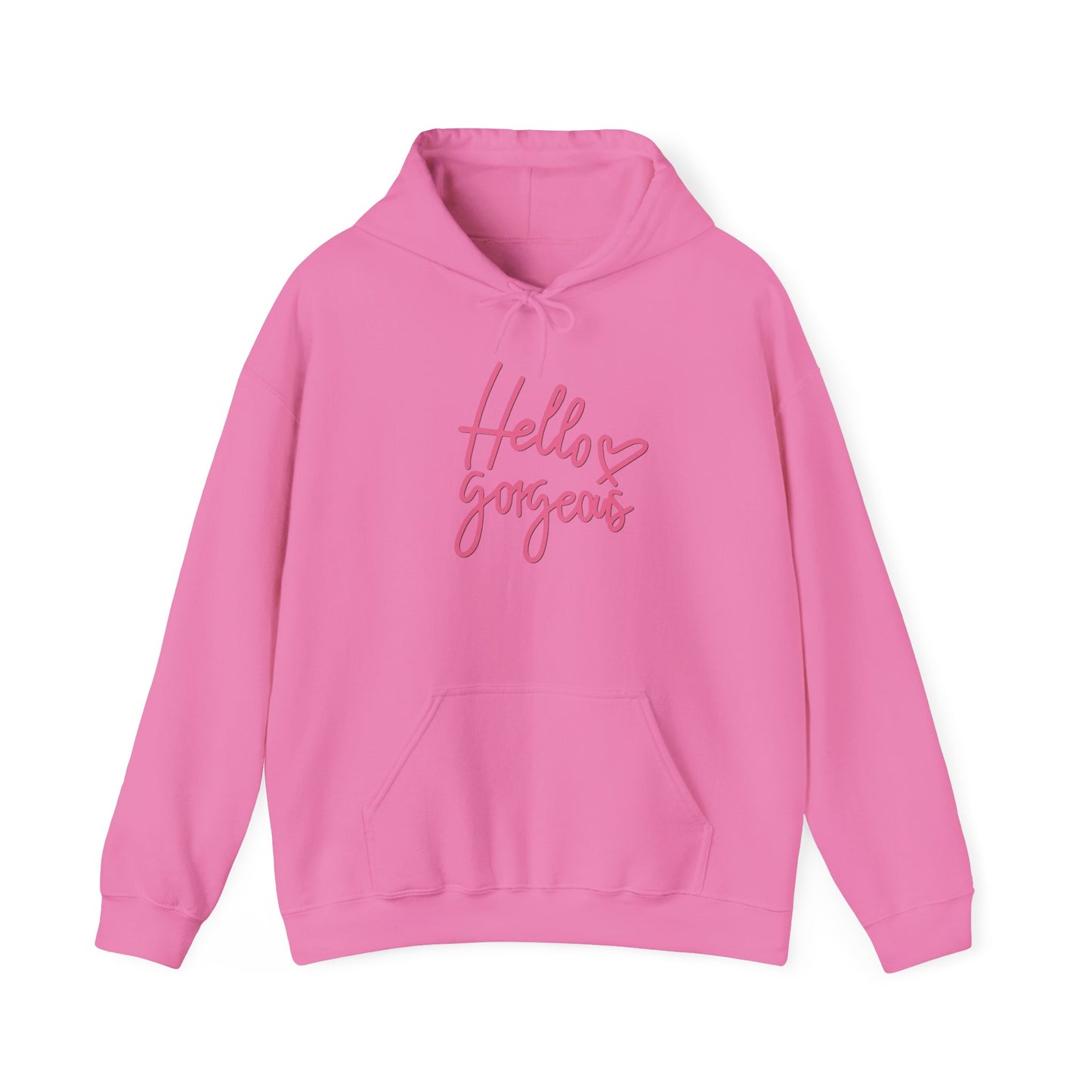 Valentine's Day Hello gorgeous- Hooded Sweatshirt!
