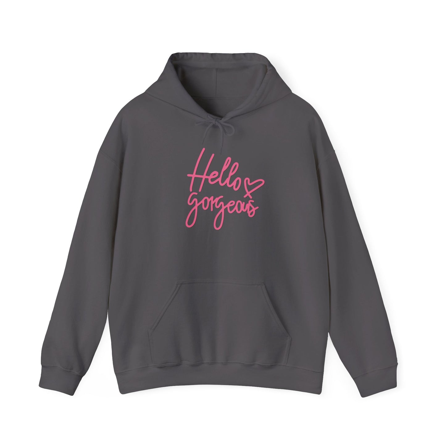 Valentine's Day Hello gorgeous- Hooded Sweatshirt!