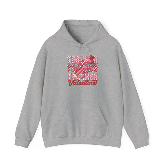 Valentine's Day Teacher- Hooded Sweatshirt!