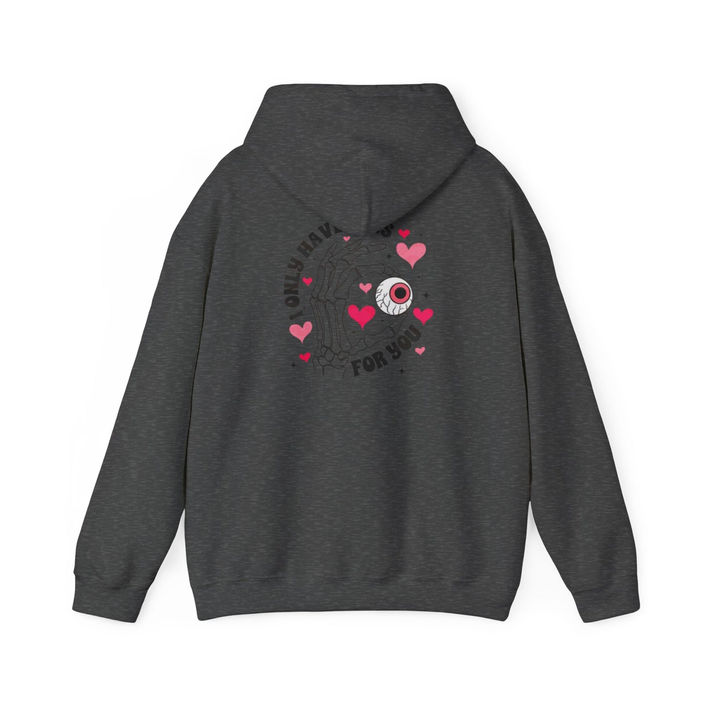 Valentine's Day EYES FOR YOU- Hooded Sweatshirt!