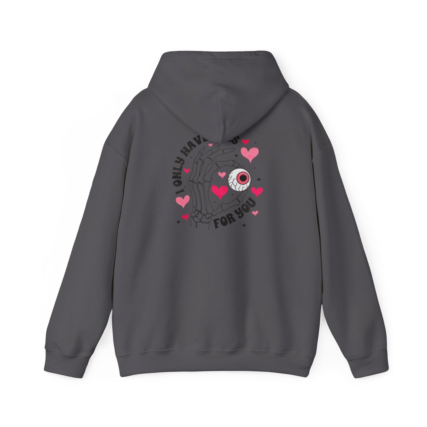 Valentine's Day EYES FOR YOU- Hooded Sweatshirt!