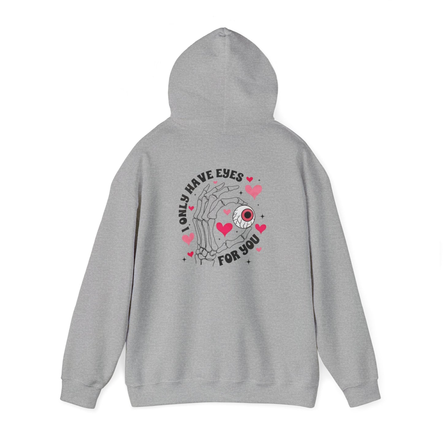 Valentine's Day EYES FOR YOU- Hooded Sweatshirt!
