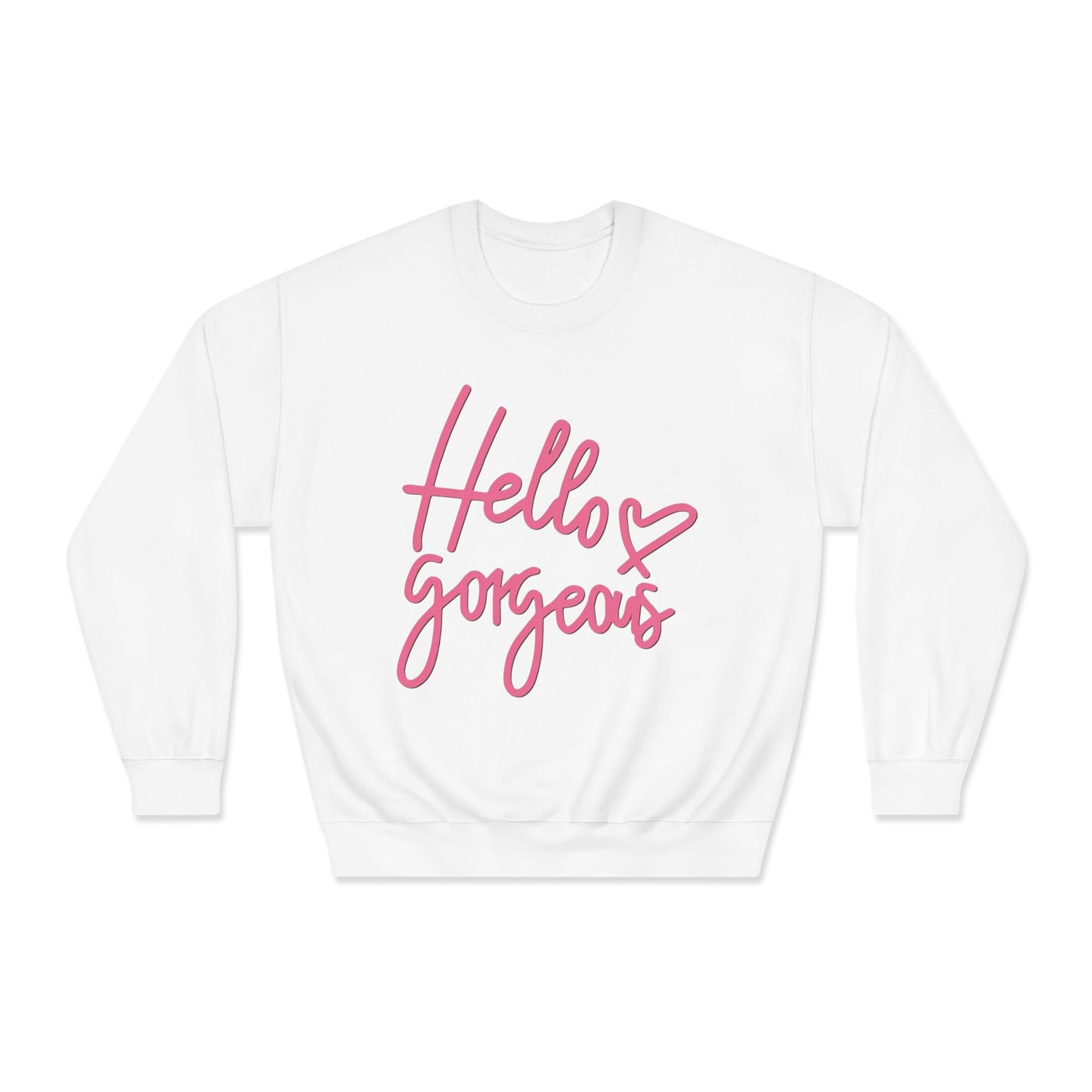 Valentine's Day Hello gorgeous Sweatshirt