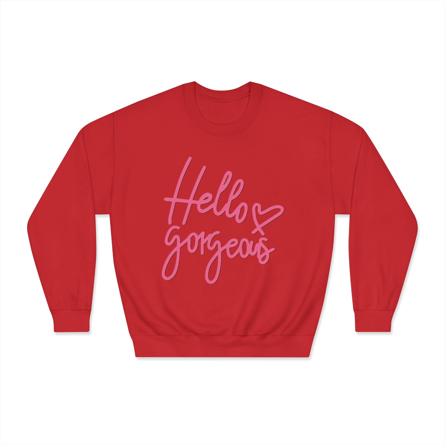 Valentine's Day Hello gorgeous Sweatshirt