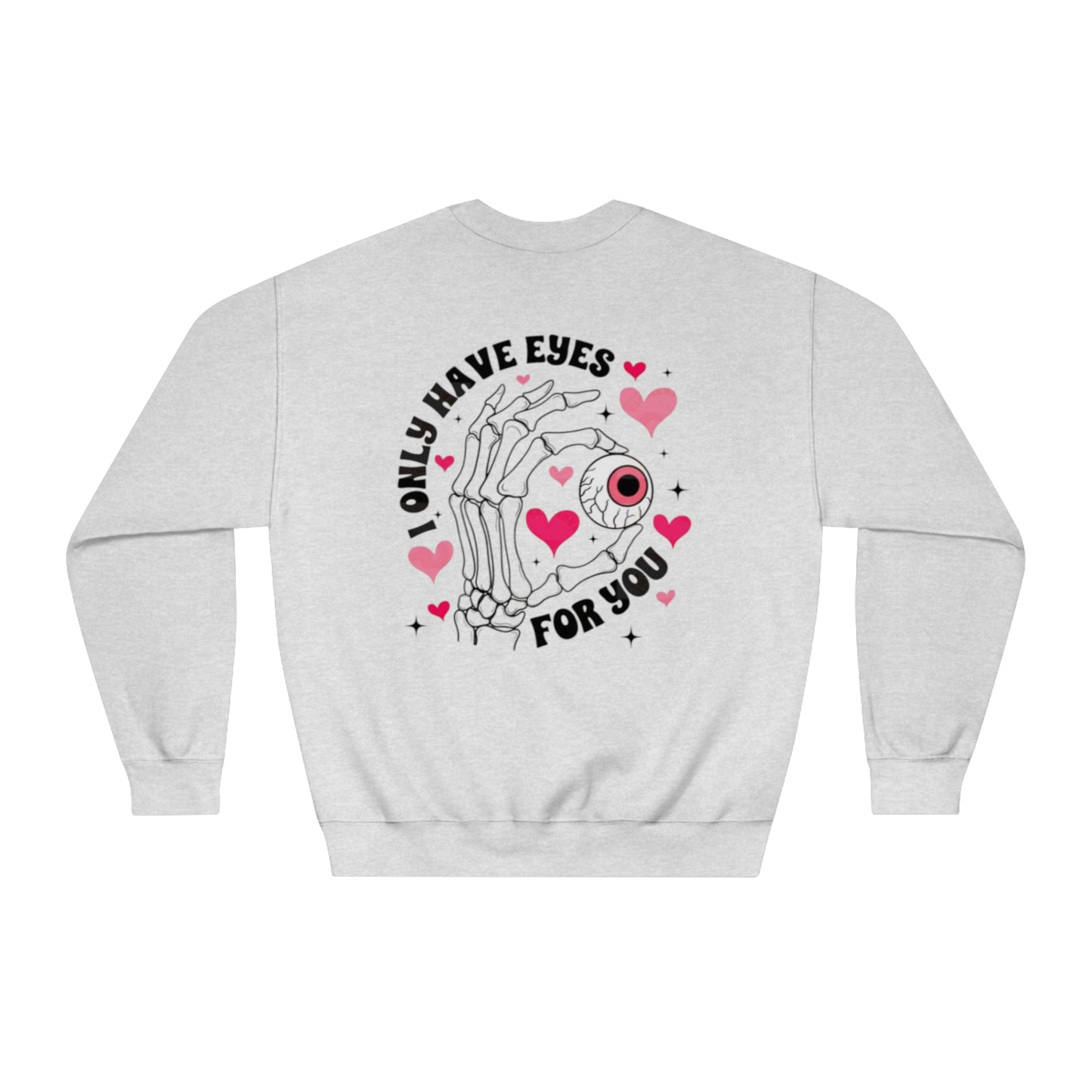 Valentine's Day EYES FOR YOU Sweatshirt