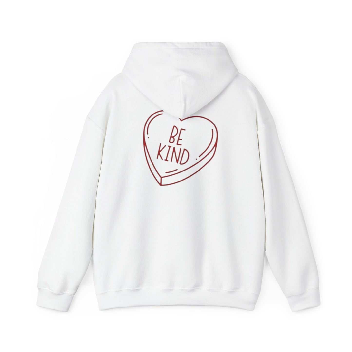Valentine's Day Be Kind- Hooded Sweatshirt!