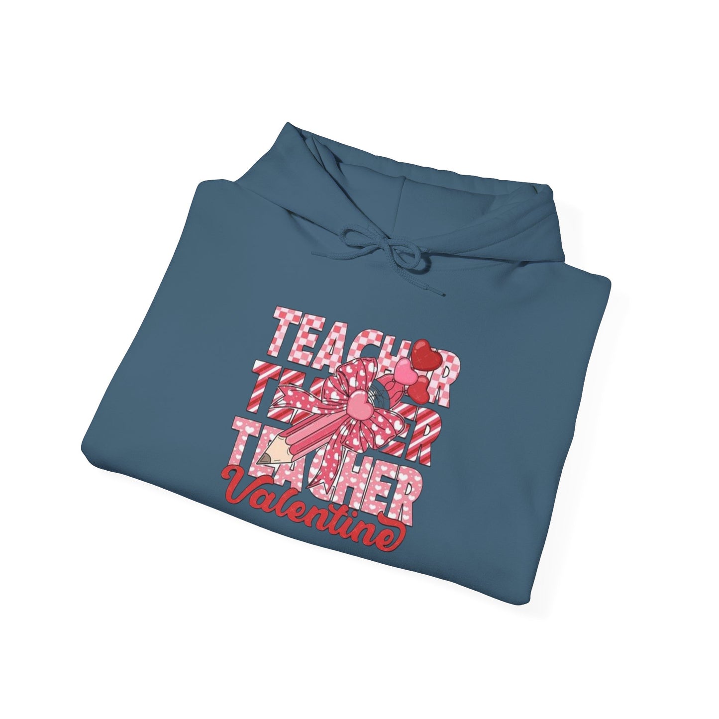Valentine's Day Teacher- Hooded Sweatshirt!
