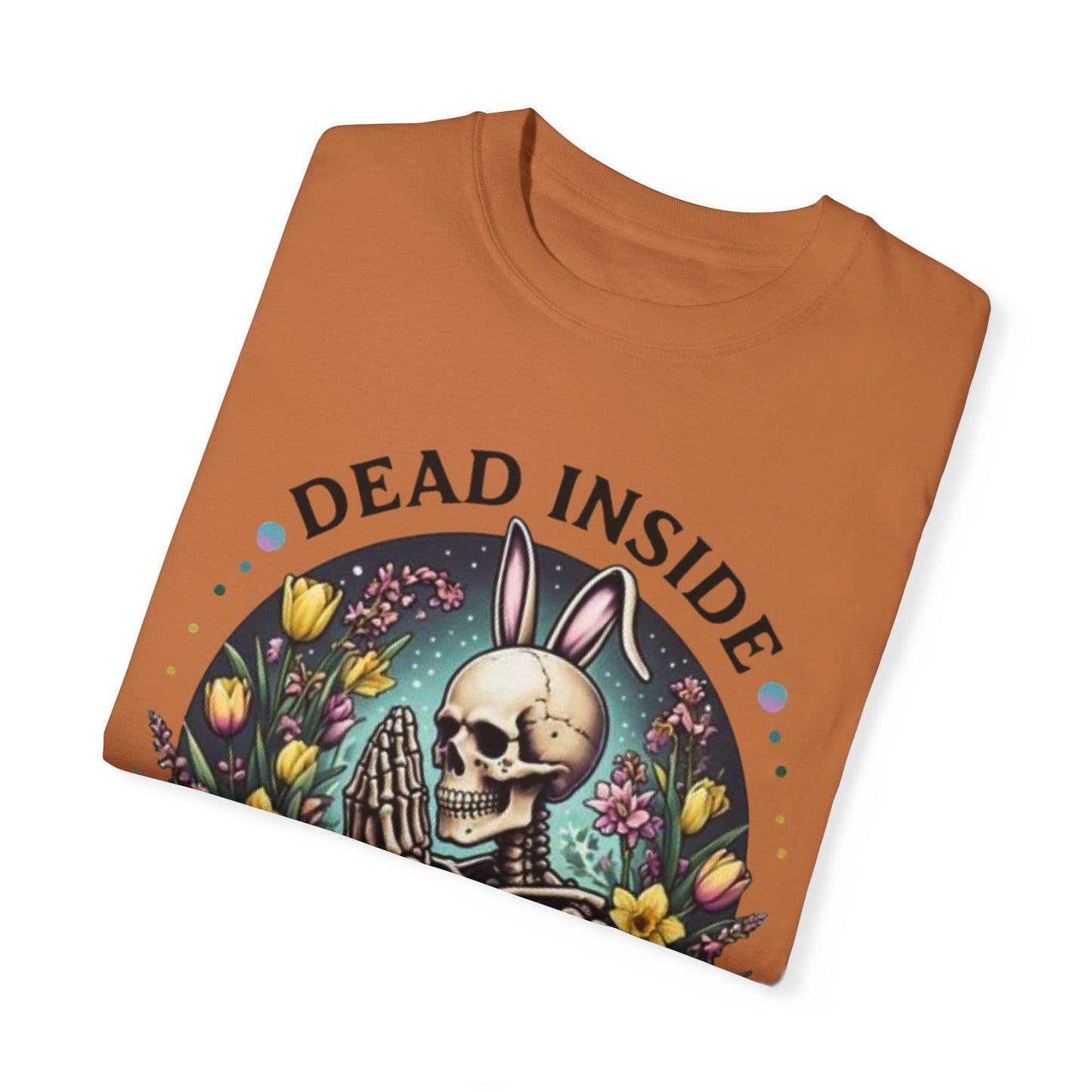 Dead Inside But It's Easter Tee