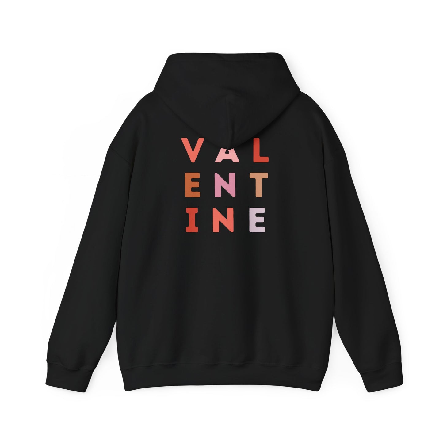Valentine's Day VALENTINE- Hooded Sweatshirt!