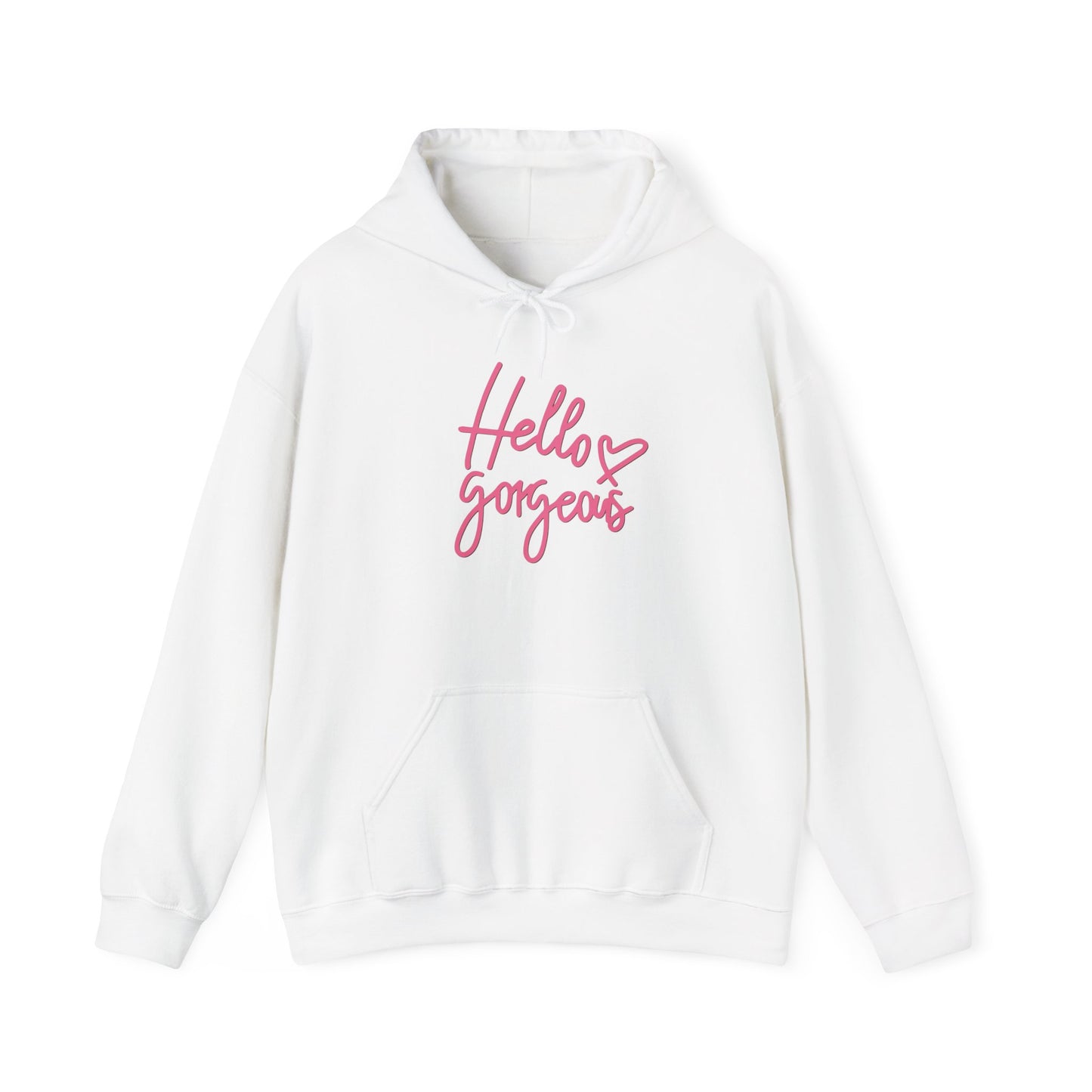 Valentine's Day Hello gorgeous- Hooded Sweatshirt!
