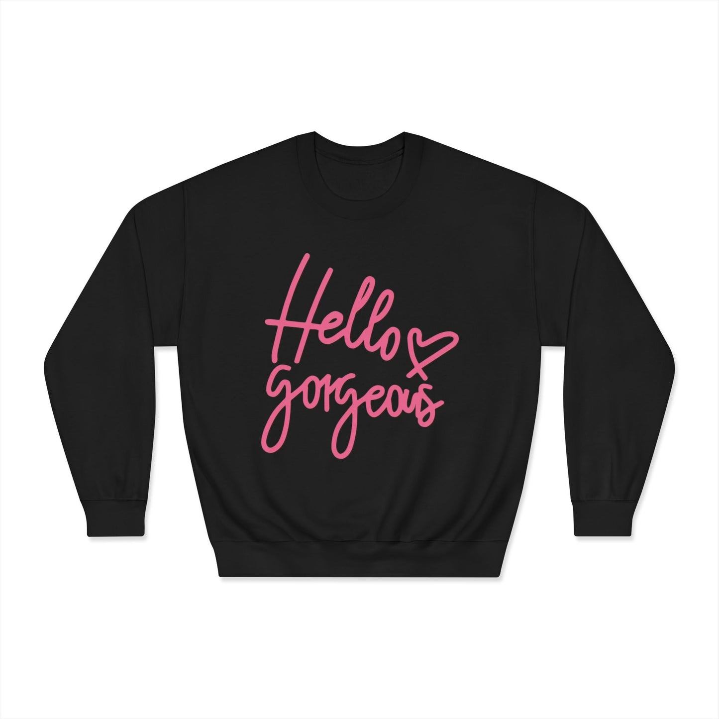 Valentine's Day Hello gorgeous Sweatshirt