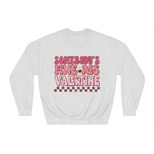 Valentine's Day Somebody's Fine Ass Valentine Sweatshirt