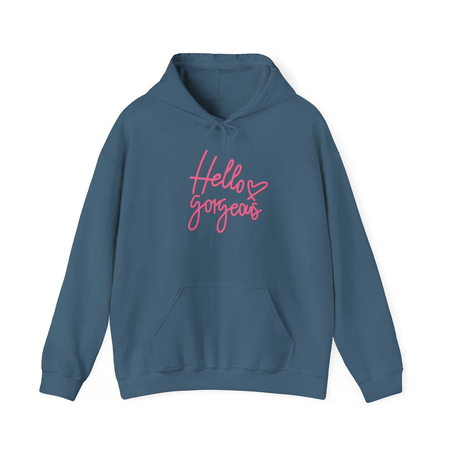 Valentine's Day Hello gorgeous- Hooded Sweatshirt!