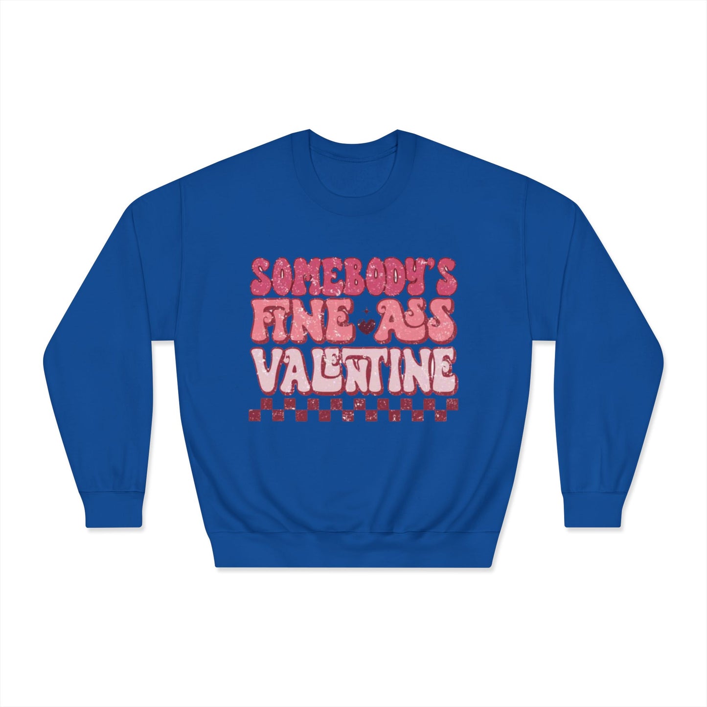 Valentine's Day Somebody's Fine Ass Valentine Sweatshirt