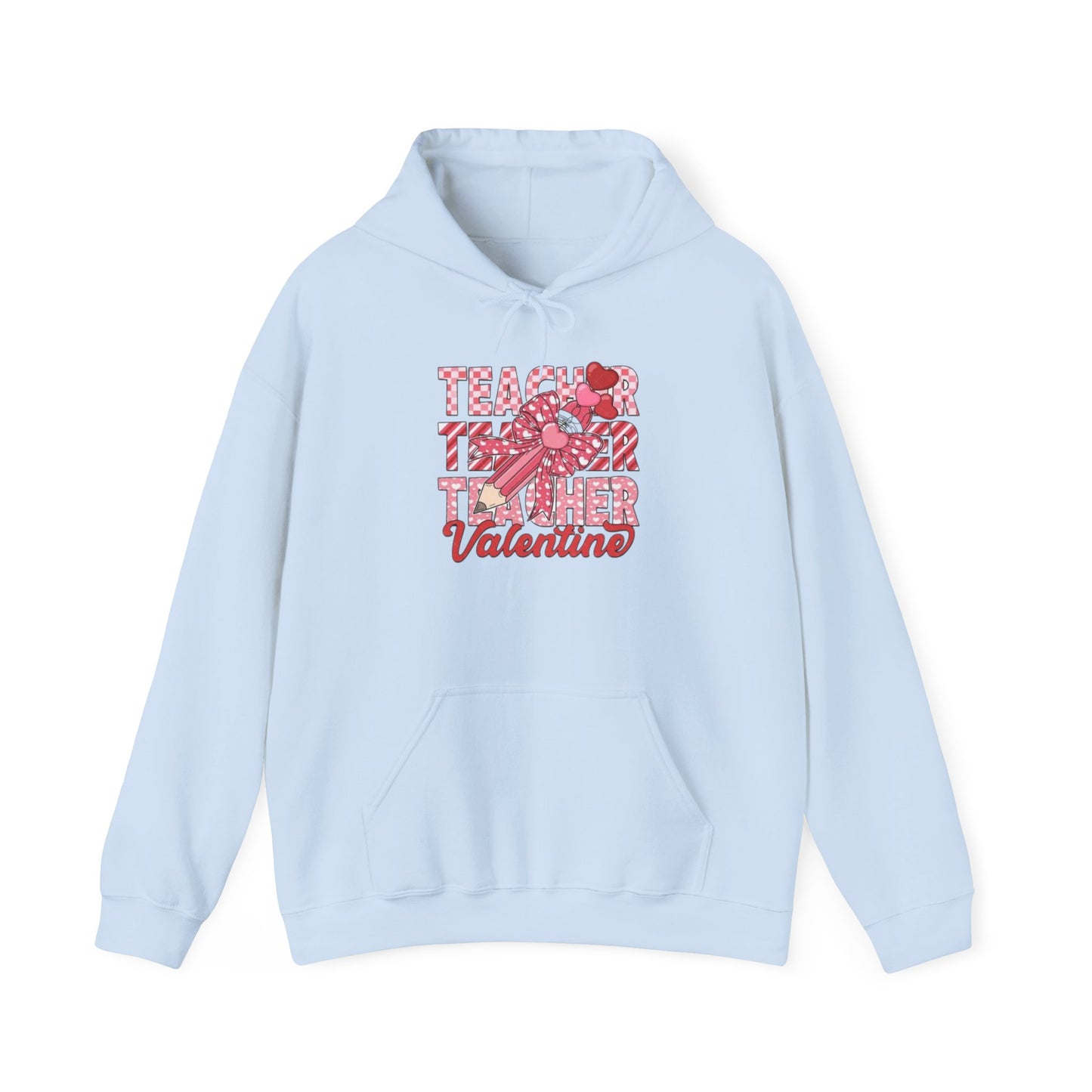 Valentine's Day Teacher- Hooded Sweatshirt!