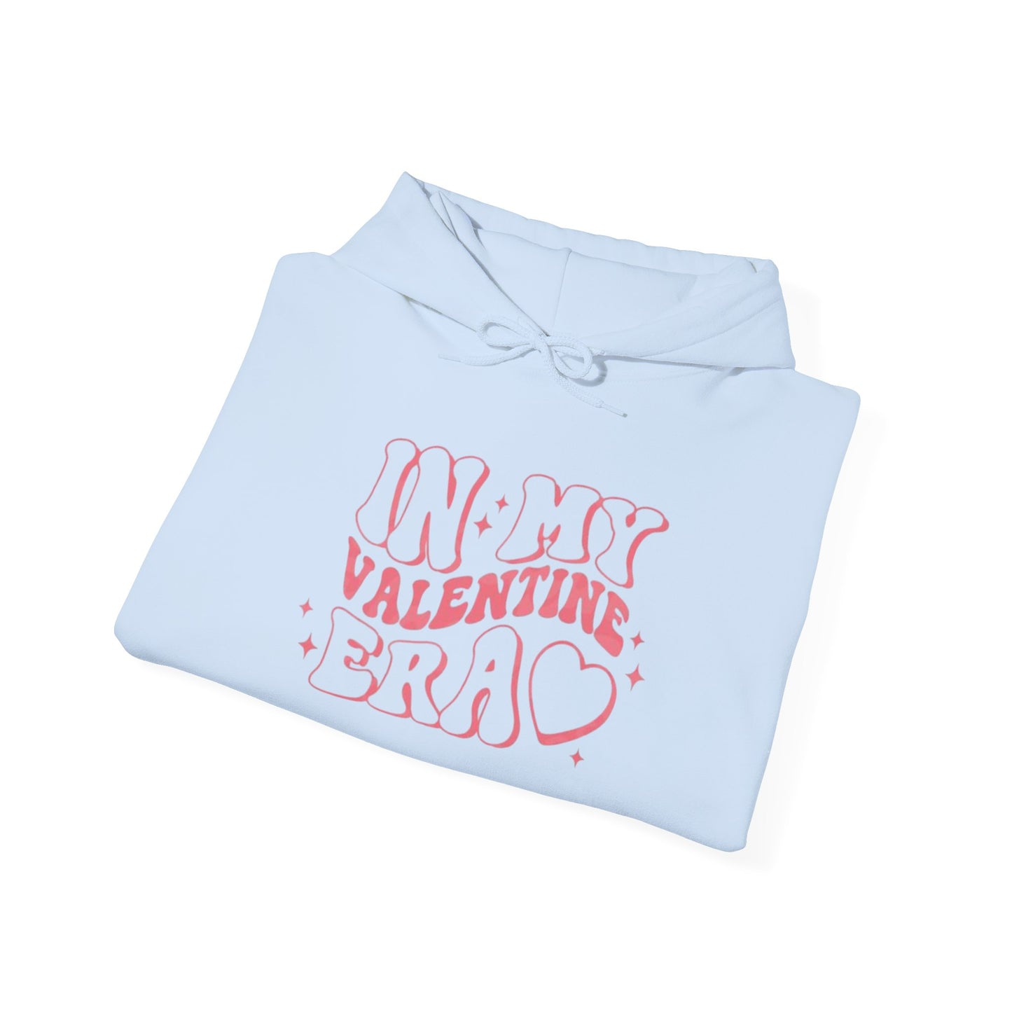 Valentine's Day In My Valentine Era- Hooded Sweatshirt!