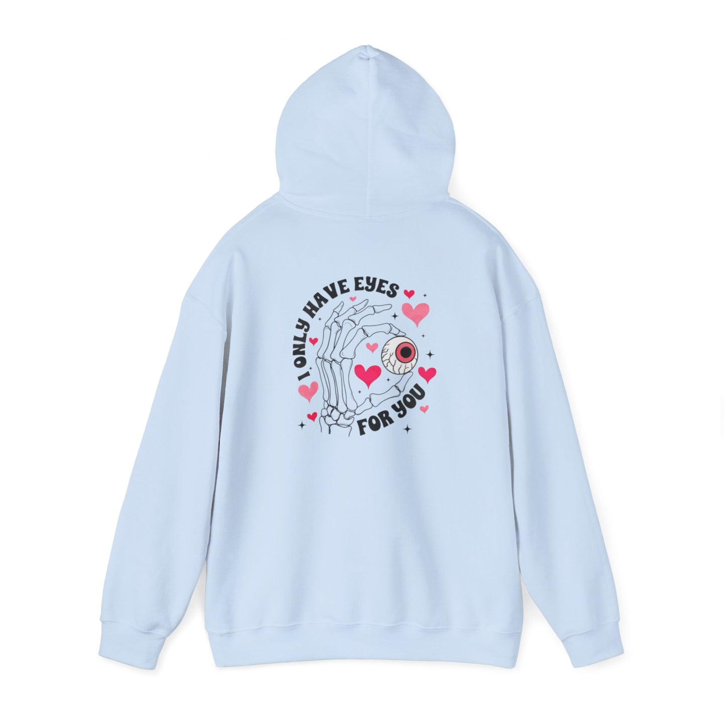 Valentine's Day EYES FOR YOU- Hooded Sweatshirt!