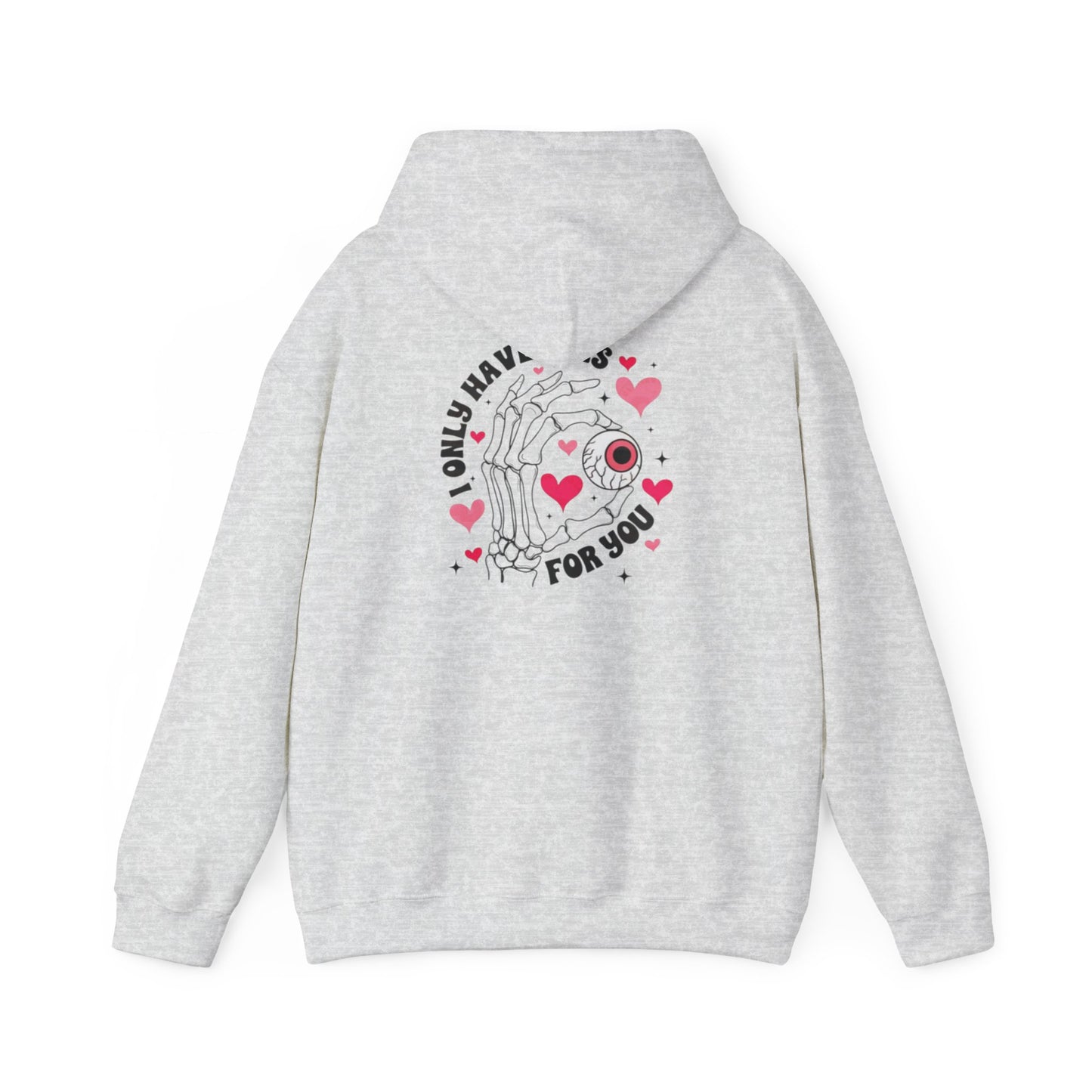 Valentine's Day EYES FOR YOU- Hooded Sweatshirt!