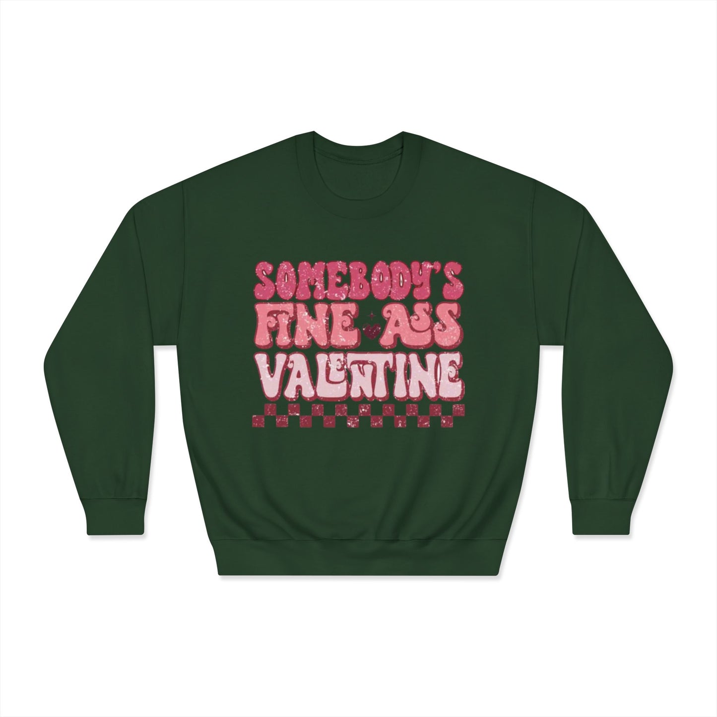 Valentine's Day Somebody's Fine Ass Valentine Sweatshirt