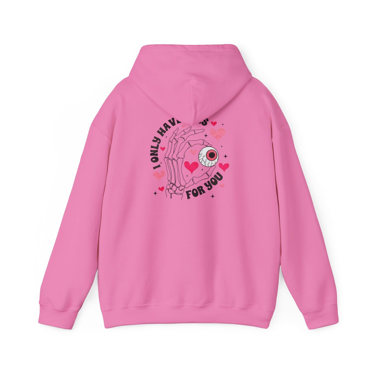 Valentine's Day EYES FOR YOU- Hooded Sweatshirt!