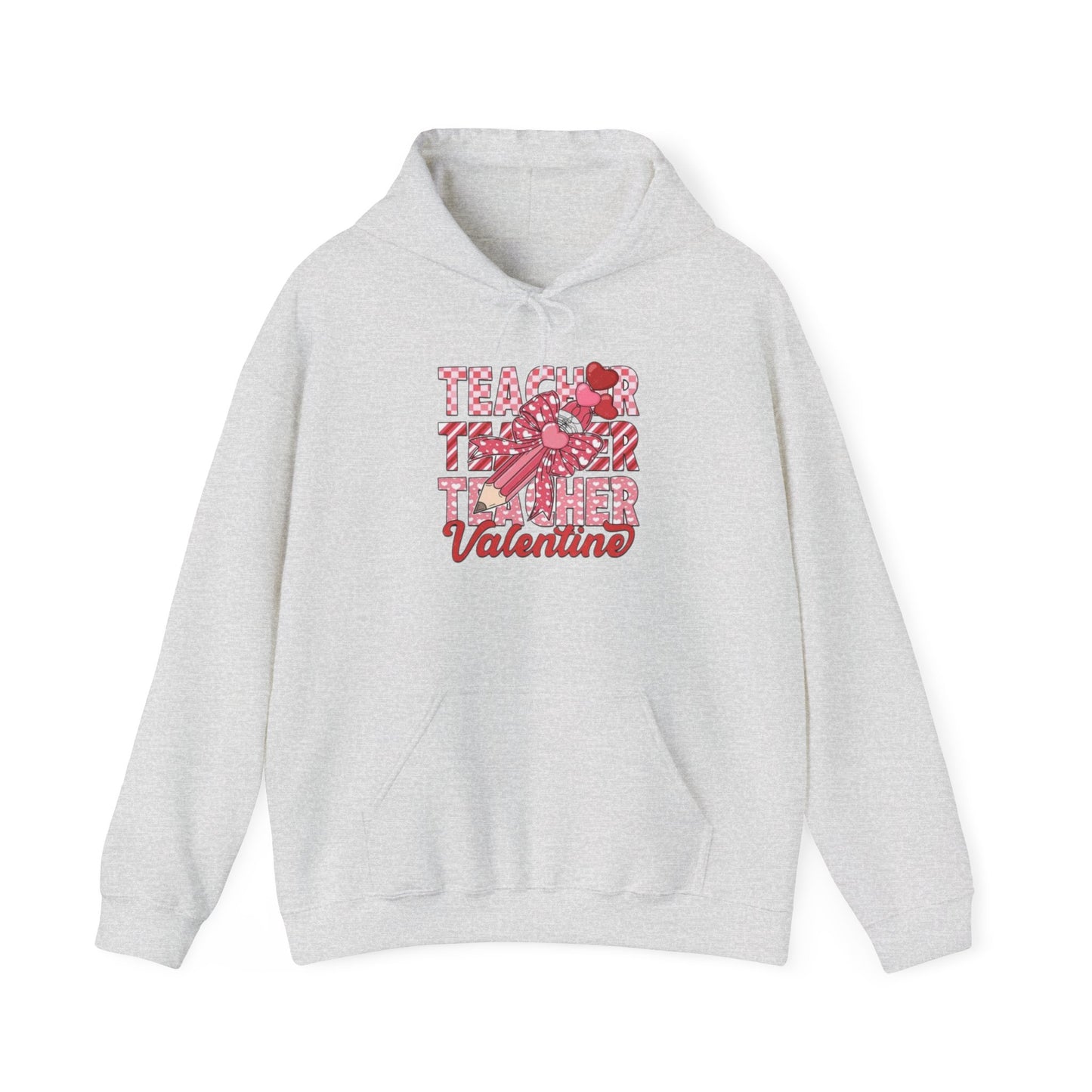 Valentine's Day Teacher- Hooded Sweatshirt!