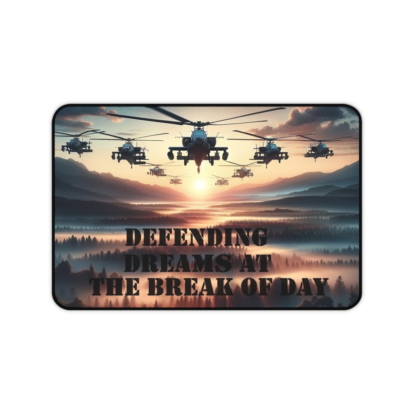 Defending Dreams at the break of Day-Desk Mat