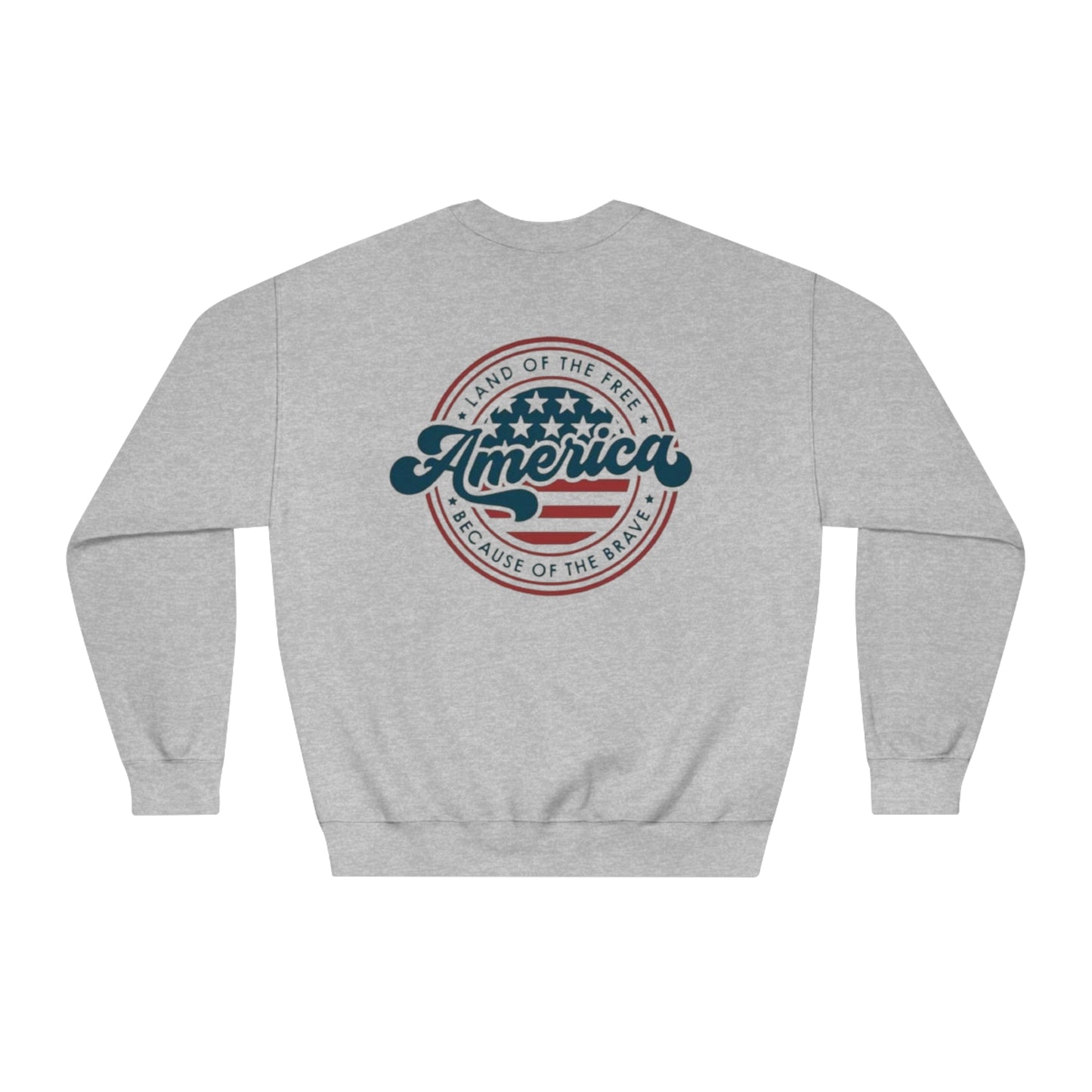 Land of the Free, Because of the Brave - 4th of July Sweatshirt