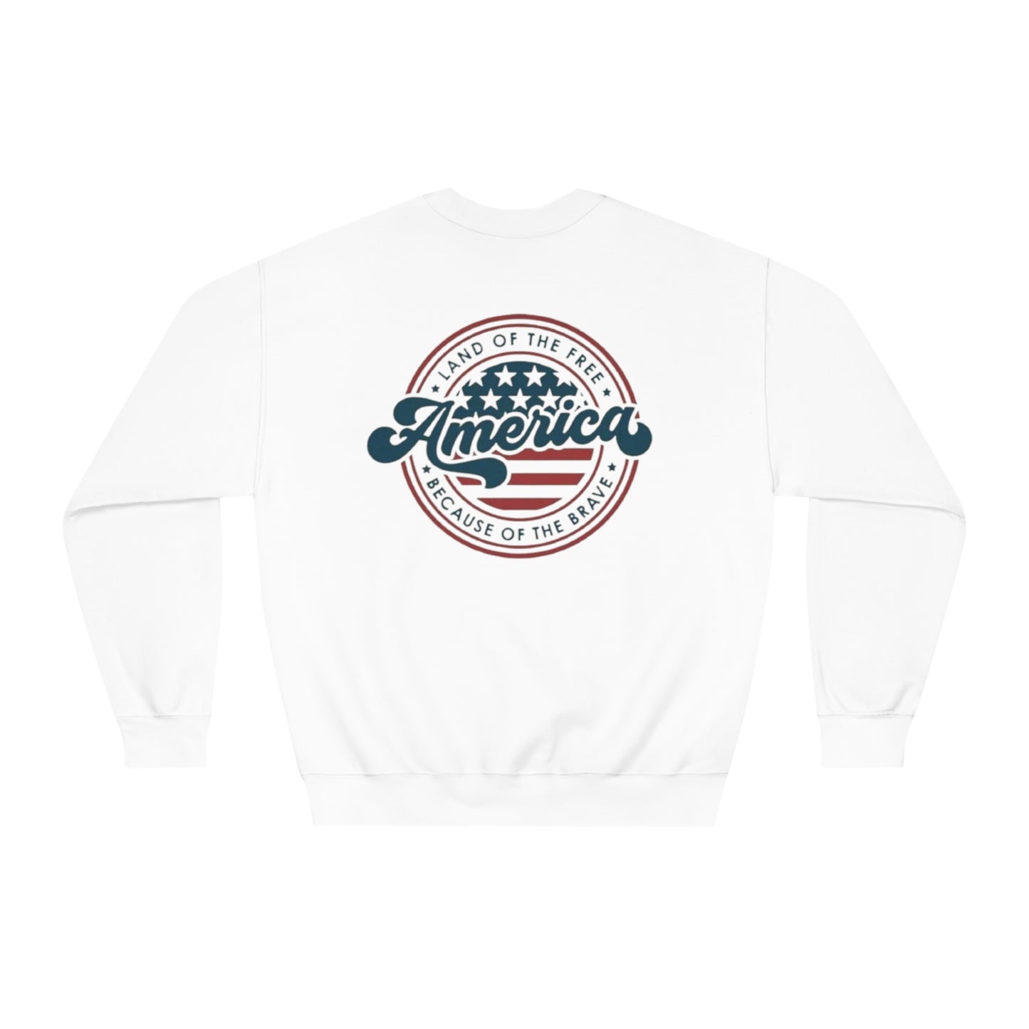 Land of the Free, Because of the Brave - 4th of July Sweatshirt