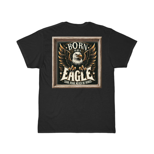 Born to be an Eagle Tee