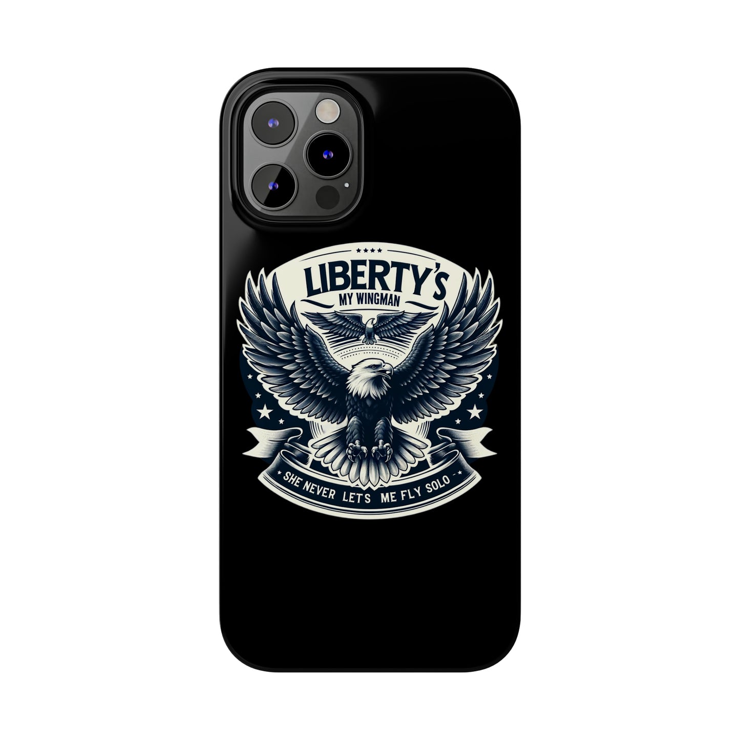 Liberty's My Wingman Slim Phone Case  📲🦅